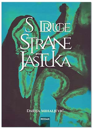 S DRUGE STRANE JASTUKA, Darija Mihaljević