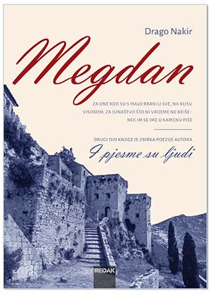 MEGDAN | I PJESME SU LJUDI, Drago Nakir