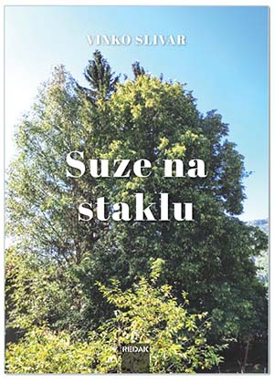 SUZE NA STAKLU, Vinko Slivar