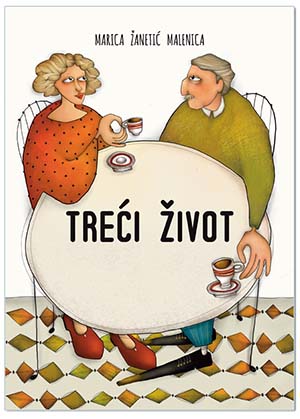 TREĆI ŽIVOT, Marica Žanetić Malenica