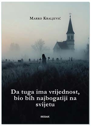 DA TUGA IMA VRIJEDNOST, BIO BIH NAJBOGATIJI NA SVIJETU, Marko Kraljević