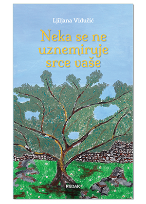 NEKA SE NE UZNEMIRUJE SRCE VAŠE, Ljiljana Vidučić