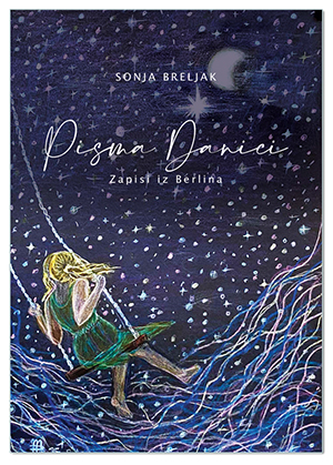 PISMA DANICI - ZAPISI IZ BERLINA, Sonja Breljak