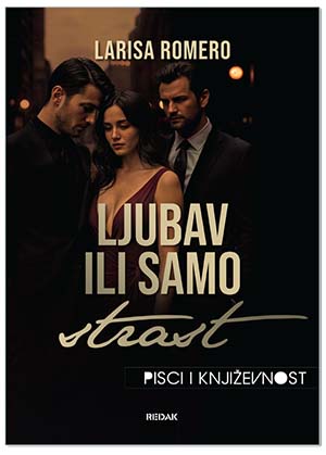 LJUBAV ILI SAMO STRAST, Larisa Romero