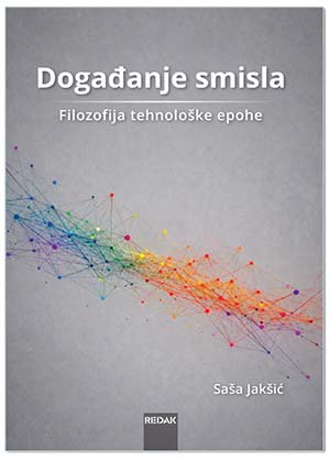 DOGAĐANJE SMISLA, Saša Jakšič