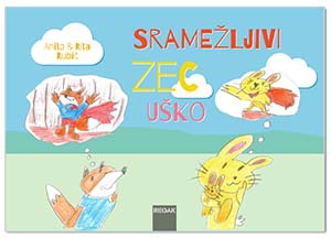 SRAMEŽLJIVI ZEC UŠKO, Anita Rubić