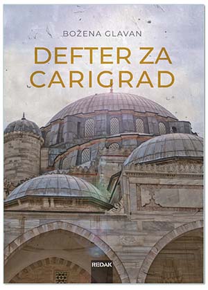 DEFTER ZA CARIGRAD, Božena Glavan