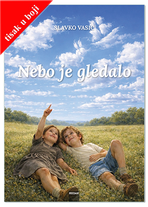 NEBO JE GLEDALO (TISAK U BOJI), Slavko Vasić