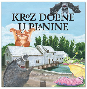 KROZ DOLINE I PLANINE, Lidija Pejković