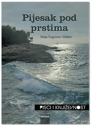 PIJESAK POD PRSTIMA, Maja Vugrinec-Walter